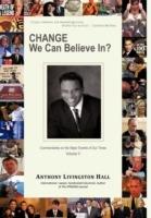 Change We Can Believe In?: Commentaries on the Major Events of our Time: Volume V