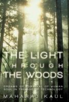 The Light through the Woods: Dreams of Survival of Human Soul in the Age of Technology