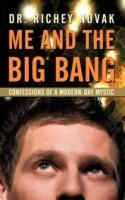 Me and the Big Bang: Confessions of a Modern-Day Mystic