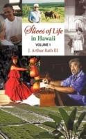 Slices of Life in Hawaii Volume 1