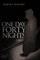 One Day, Forty Nights