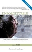 Unforgettable Journey: Tips to Survive Your Parent's Alzheimer's Disease Second Edition