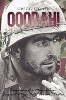 Ooorah!: Biography of a Marine Icon: Sergeant Major Bill Ooorah Paxton