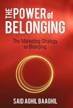 The Power of Belonging: The Marketing Strategy for Branding