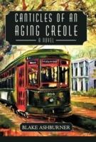 Canticles of an Aging Creole