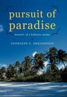 Pursuit of Paradise: Memoir of a Bahama Mama