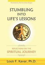 Stumbling Into Life's Lessons: Reflections on the Spiritual Journey