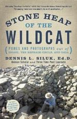 Stone Heap of the Wildcat: (Pomes and Photographs out Of: Israel, the Rephaim Circle, and Gaza)