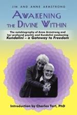Awakening the Divine Within: Kundalini-The Gateway to Freedom