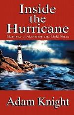 Inside the Hurricane: Memories of Alcoholism and Child Abuse