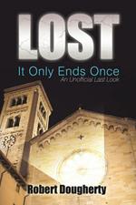 Lost: It Only Ends Once: An Unofficial Last Look