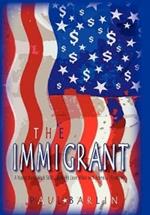 The Immigrant: A Young Man's Trade Skills Spark His Love Affair with America's Economy
