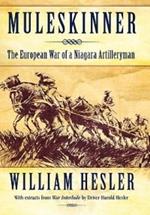 Muleskinner: The European War of a Niagara Artilleryman