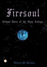 Firesoul: Volume Three of the Chay Trilogy