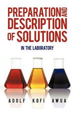 Preparation and Description of Solutions: In the Laboratory