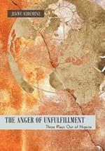 The Anger of Unfulfillment: Three Plays Out of Nigeria