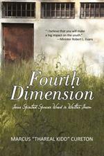 Fourth Dimension: Free Spirited Spoken Word in Written Form