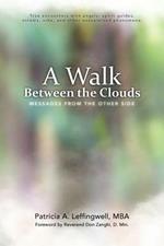 A Walk Between the Clouds: Messages from the Other Side