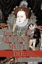 The Queen Must Die: A Mystery with Young Will Shakespeare