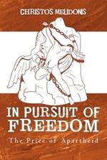 In Pursuit of Freedom: The Price of Apartheid