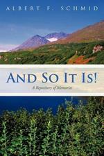 And So It Is!: A Repository of Memories