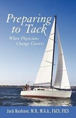 Preparing to Tack: When Physicians Change Careers