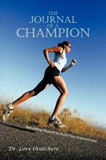 The Journal of a Champion: Rebuilding Yourself to Build Your Environment