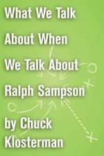 What We Talk About When We Talk About Ralph Sampson