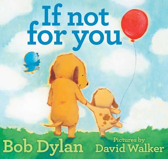 If Not for You - Bob Dylan,Walker David - ebook