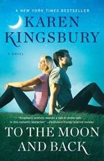 To the Moon and Back: A Novel