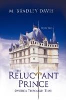 The Reluctant Prince: Swords Through Time Book 2