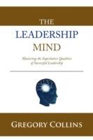 THE Leadership Mind: Mastering the Superlative Qualities of Successful Leadership