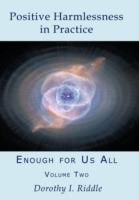 Positive Harmlessness in Practice: Enough for Us All, Volume Two