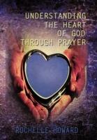 Understanding the Heart of God Through Prayer