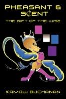 Pheasant & SA Ent: The Gift of the Wise