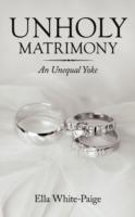 Unholy Matrimony: An Unequal Yoke
