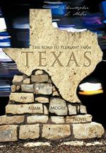 The Road to Pleasant Farm, Texas: An Adam McGee Novel