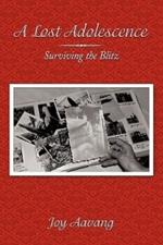 A Lost Adolescence: Surviving the Blitz