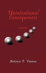 Unintentional Consequences: A Novel