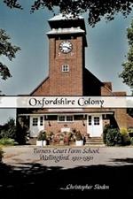 Oxfordshire Colony: Turners Court Farm School, Wallingford, 1911-1991