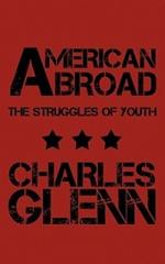 American Abroad: The Struggles of Youth