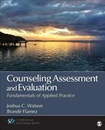 Counseling Assessment and Evaluation: Fundamentals of Applied Practice