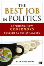 The Best Job in Politics: Exploring How Governors Succeed as Policy Leaders
