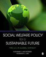 Social Welfare Policy for a Sustainable Future: The U.S. in Global Context