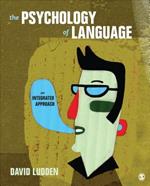 The Psychology of Language: An Integrated Approach