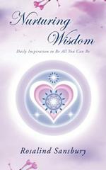 Nurturing Wisdom: Daily Inspiration to Be All You Can Be