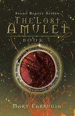 The Lost Amulet: Book One of the Stone Bearer Series
