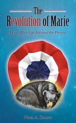 The Revolution of Marie: How a Past Life Informs the Present