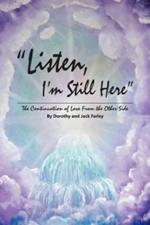 Listen, I'm Still Here: The Continuation of Love from the Other Side