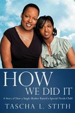 How We Did It: A Story of How a Single Mother Raised a Special-Needs Child